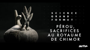 Documentaires avec environnement CG réalisé par Trimaran VFX studio Paris - animation 3d - Les Enfants Sacrifiés du Royaume de Chimor